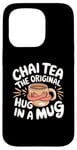 iPhone 15 Pro Chai Tea The Original Hug In A Mug Tea Ritual Case