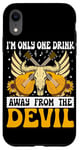 Coque pour iPhone XR I'm Only One Drink From The Devil