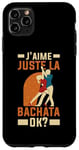 Coque pour iPhone 11 Pro Max J'aime Juste La Bachata Danse