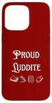 Coque pour iPhone 15 Pro Max Outils de luddite fiers