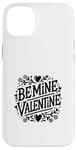 Coque pour iPhone 14 Plus Be Mine Valentine Heart Love pour couples