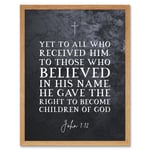 John 1:12 Belief The Right To Become Children Of God Christian Bible Verse Quote Scripture Typography Art Print Framed Poster Wall Decor 12x16 inch