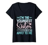 Womens I'm The Youngest Sister Rules Don't Apply To Me Sarcastic V-Neck T-Shirt