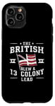 iPhone 11 Pro BetsyRsoss Flags, The British Blew a 13 ColonyLead Case