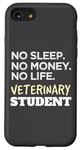 Coque pour iPhone SE (2020) / 7 / 8 Veterinarian No Sleep No Money No Life Vet Student