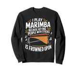 Hitting With Sticks Marimbist Musician Vibraphonist Marimba Sweatshirt