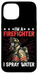 Coque pour iPhone 15 I'm A Firefighter I Spray Water Sauvetage Humour -