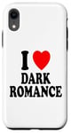 Coque pour iPhone XR I Heart (Love) Dark Romance Reading Romans Livres