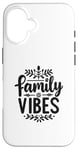 iPhone 16 Family Vibes Forever Together Happy Moments Case