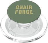 Sarcastic CHAIR FORCE Airman Warrior Proud Military Grunt PopSockets PopGrip for MagSafe