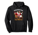 Jesus And Santa Claus The Boys Are Back In A Town ltsp Pullover Hoodie