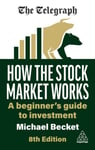 How the Stock Market Works  A Beginner&#039;s Guide to Investment