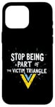 iPhone 16 Pro Max Stop being part of the victim triangle Positive Motivation Case