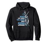 When Life Gives You Lemons Make Roman Lemonade Roman Empire Pullover Hoodie