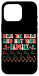 iPhone 16 Pro Deck The Halls And Not Your Family Holiday Fun Case