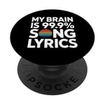 Song Lyrics My Brain Is 99.9 Song Lyrics Music Lover PopSockets Adhesive PopGrip