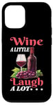 Coque pour iPhone 12/12 Pro Wine A Little Laugh A Lot Relaxation -