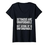 Womens Setbacks Are Unavoidable But Giving Up Is Unforgivable V-Neck T-Shirt