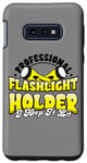 Coque pour Galaxy S10e Porte-lampe de poche professionnel I Keep it Lit Funny