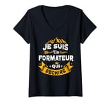 Womens Je Suis Un Formateur Qui Dechire Idée Originale Drôle V-Neck T-Shirt