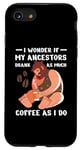 Coque pour iPhone SE (2020) / 7 / 8 Funny Ancestors Blagues Coffee Addict Coffee Lovers