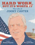 Hard Work, but It&#039;s Worth It  The Life of Jimmy Carter