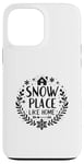 Coque pour iPhone 13 Pro Max Snow Place Like Home, des vacances de Noël confortables