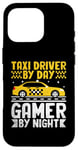 iPhone 16 Pro Taxi Driver By Day Gamer By Night Cab Taxis Drivers Case