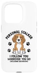 Coque pour iPhone 15 Pro Personal Stalker Je te suis où que tu ailles Beagle