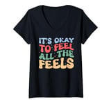 Womens It's ok to feel all the feels Counselor Psychologist Teacher V-Neck T-Shirt