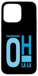 Coque pour iPhone 15 Pro Max Bleu Oh La La Blue Color Graphic