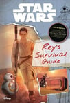 Egmont Books Ltd Lucasfilm Star Wars: The Force Awakens: Rey's Survival Guide (Journey to Awakens)