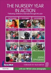 Nursery Year in Action: Following childrens interests through the year