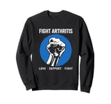 Arthritis Awareness Fist Love Support Fight Arthritis Sweatshirt