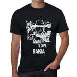 Homme Tee-Shirt Les Vrais Hommes Aiment La Rakia - Real Men Love Rakia - T-Shirt Graphique Éco-Responsable Vintage Cadeau Nouveauté