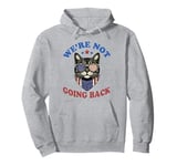 We Are Not Going Back Women's Cat Lady 2024 Not Going Back Pullover Hoodie