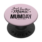 Just another Manic Mum Day PopSockets Swappable PopGrip