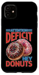 Coque pour iPhone 11 Attention Deficit Hey Donuts Jeux de mots sur le TDAH ----