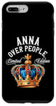 iPhone 7 Plus/8 Plus Anna Name Birthday Gift Funny Anna Over People Crown Case