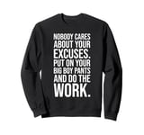 No Excuses, Do The Work - Gym, Hustle, Success, Motivational Sweatshirt