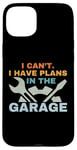 Coque pour iPhone 15 Plus I Can't I Have Plans In The Garage Mechanic Car Amateur