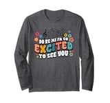 Music Teacher Do Re Mi Fa So Excited To See You Funny Long Sleeve T-Shirt