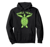 Sea Turtle Ocean Shell Yeah Turtle Lover Pullover Hoodie