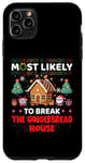 iPhone 11 Pro Max Most Likely To Break The Gingerbread House Merry Christmas Case