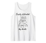 Easily Distracted by Books – Funny Cute Novel & Reader Quote Tank Top