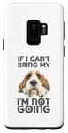 Coque pour Galaxy S9 Petit Basset Griffon Vendéen If I Can't Bring Dog Not Going