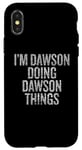 Coque pour iPhone X/XS Je suis Dawson qui fait Dawson Things Funny Vintage