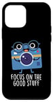 Coque pour iPhone 12 mini Focus On Good Stuff Jeu de mots amusant pour appareil photo