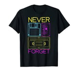 Never forget VHS, Floppy Disc and Cassette Tapes gifts T-Shirt