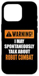 Coque pour iPhone 16 Pro Attention, je peux parler spontanément de combat robotique